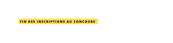 Fin des inscriptions au concours
